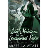 Lady Mechatronic and the Steampunked Kraken