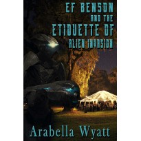 EF Benson and the Etiquette of Alien Invasion