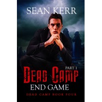 Dead Camp 4, The End Game part 1